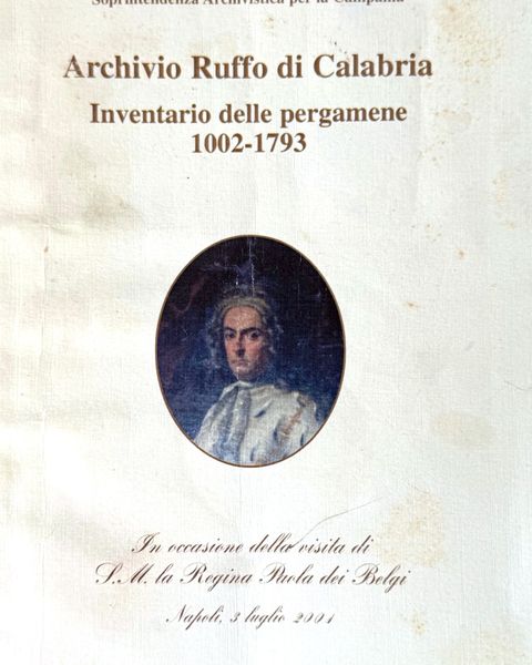 «Archivio Ruffo di Calabria. Inventario delle pergamene 1002–1793», Soprintendenza Archivistica per la Campania, Luciano Editore. Pubblicato in occasione della visita della regina Paola dei Belgi, Napoli, 3 luglio 2001.