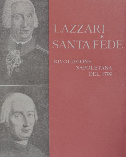 Alberto Consiglio, «Lazzari e Santa Fede. Rivoluzione napoletana del 1799», Ceschina.