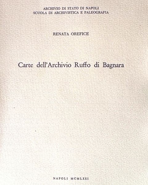 Renata Orefice, «Carte dell'Archivio Ruffo di Bagnara», Archivio di Stato di Napoli, Scuola di Archivistica e Paleografia, Napoli 1971.